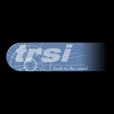 trsi back to the roots!